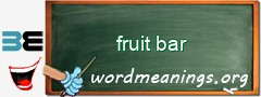 WordMeaning blackboard for fruit bar